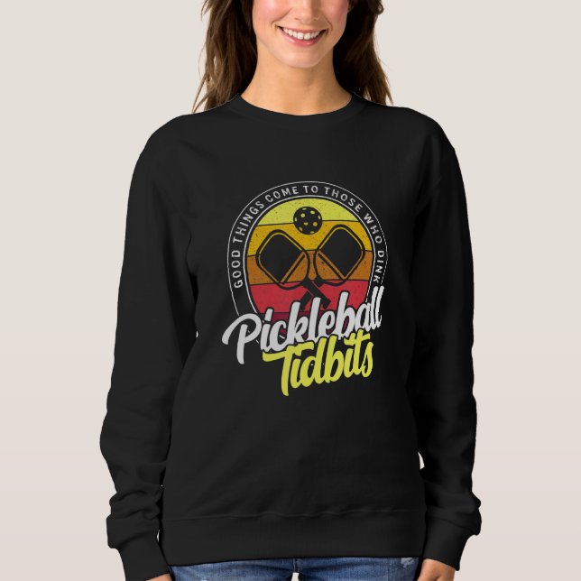 Sweatshirt Les Bonnes Choses Viennent À Ceux Qui Dincent Pick (Devant)