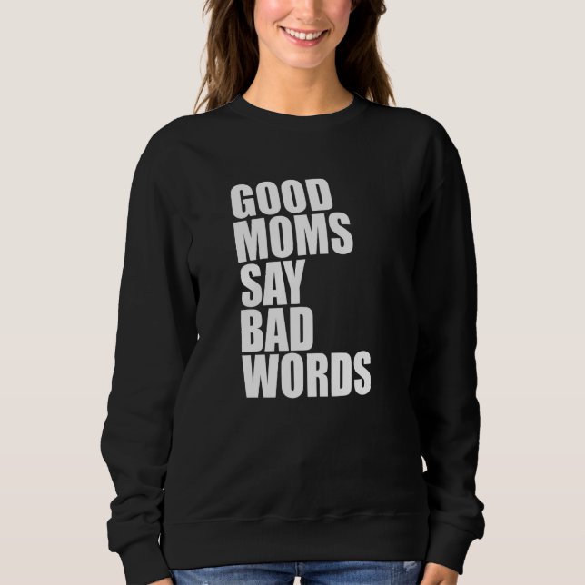 Sweatshirt Les bonnes mamans disent de gros mots   (Devant)