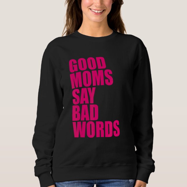 Sweatshirt Les bonnes mamans disent des gros mots (Devant)