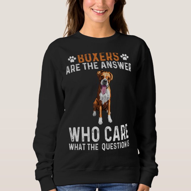 Sweatshirt Les Boxers Sont La Réponse Qui S'Intéresse À La Qu (Devant)
