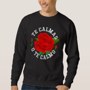 Sweatshirt Les Calmas O The Calmo Funny Slang Espagnol Mexiqu