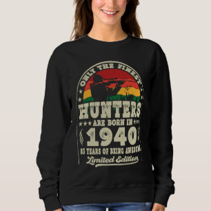 Sweatshirt Les Chasseurs Les Plus Beaux Sont Nés En 1940 Chas