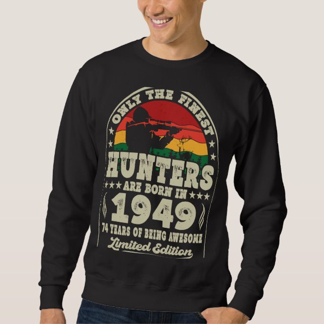 Sweatshirt Les Chasseurs Les Plus Beaux Sont Nés En 1949 Chas (Devant)