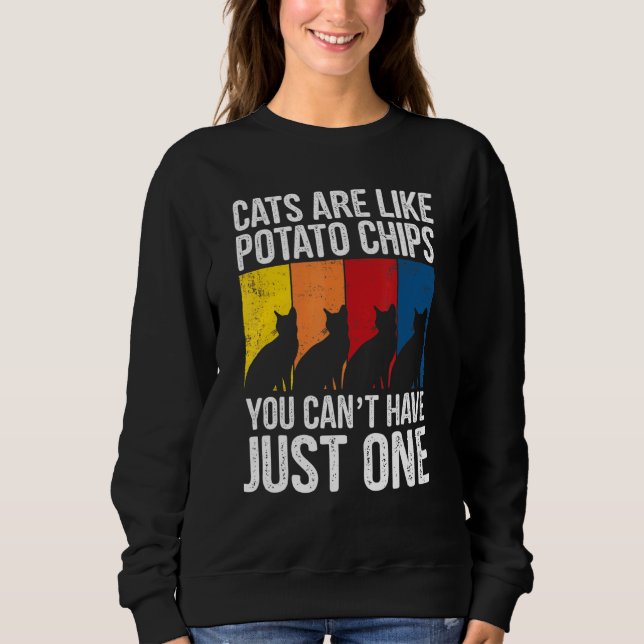 Sweatshirt Les Chats Ca Sont Comme Les Chips De Pomme De Terr (Devant)