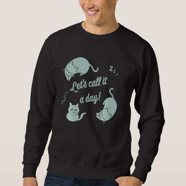 Sweatshirt Les Chats Dormants Mets Appelons Ça Un Jour Pj Tee (Devant)