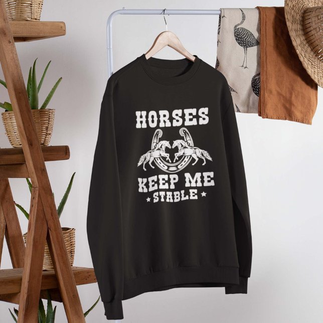 Sweatshirt Les chevaux me maintiennent stable (Créateur téléchargé)