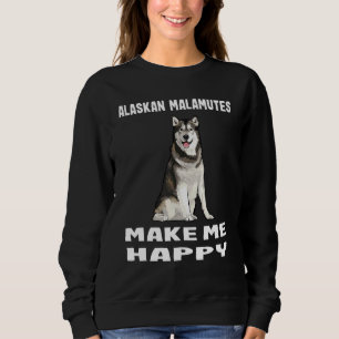 Sweatshirt Les Chiens Me Donnent Un Heureux Malamute D'Alaska