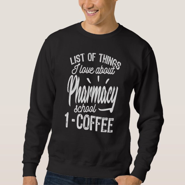 Sweatshirt Les choses que j'aime à propos de l'école de pharm (Devant)
