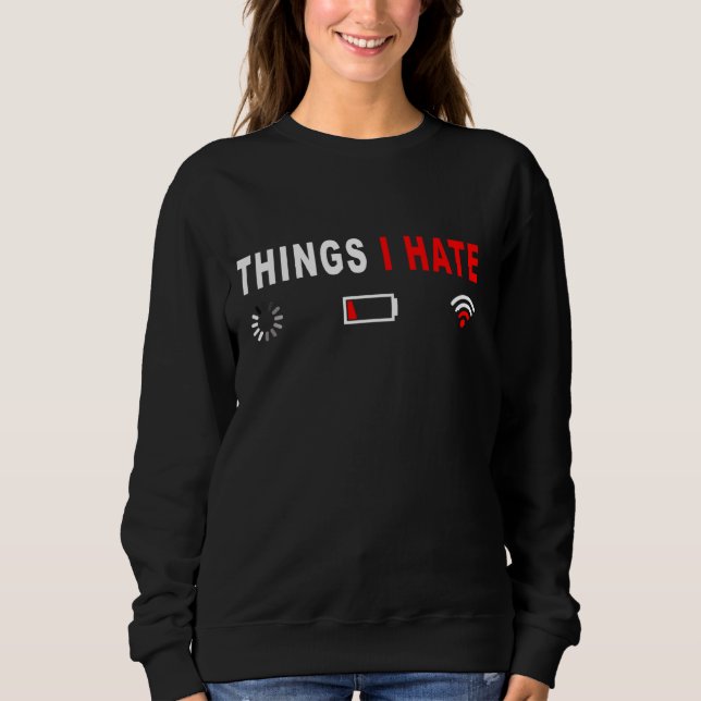 Sweatshirt Les choses que je déteste Programmer Outfit Gamer  (Devant)