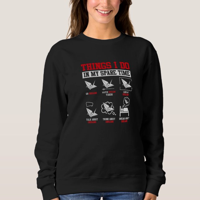 Sweatshirt Les Choses Que Je Fais Dans Mon Papier De Rechange (Devant)