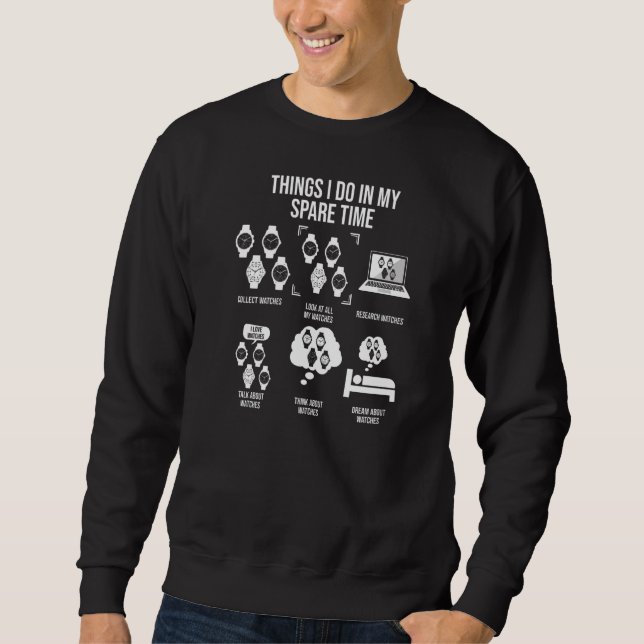 Sweatshirt Les Choses Que Je Fais Dans Mon Temps De Secours,  (Devant)