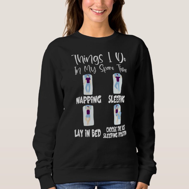 Sweatshirt Les Choses Que Je Fais Dans Mon Temps Libre Dormir (Devant)