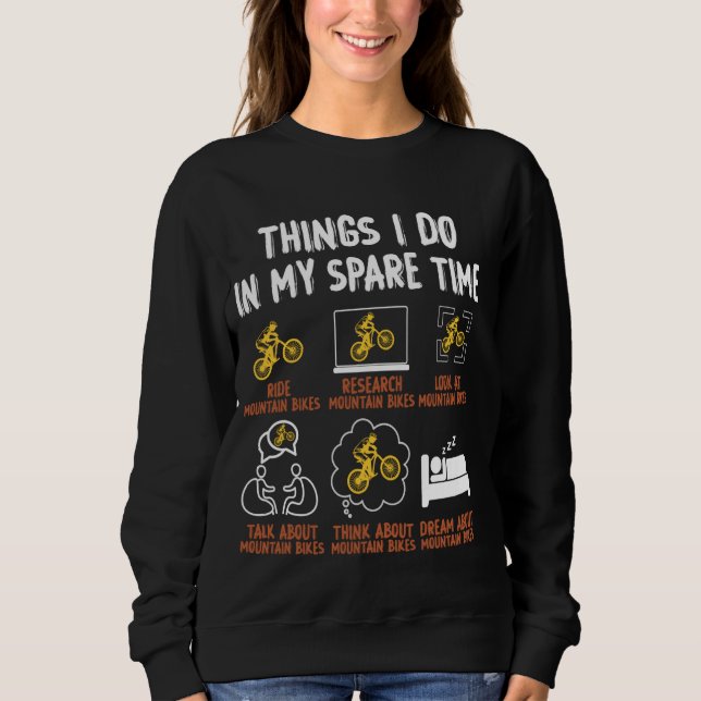 Sweatshirt Les choses que je fais dans mon temps libre VTT en (Devant)