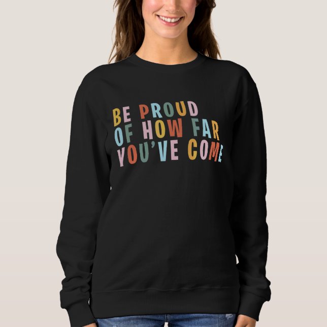 Sweatshirt Les Citations Positives D'Auto-Soins Sont Fières D (Devant)