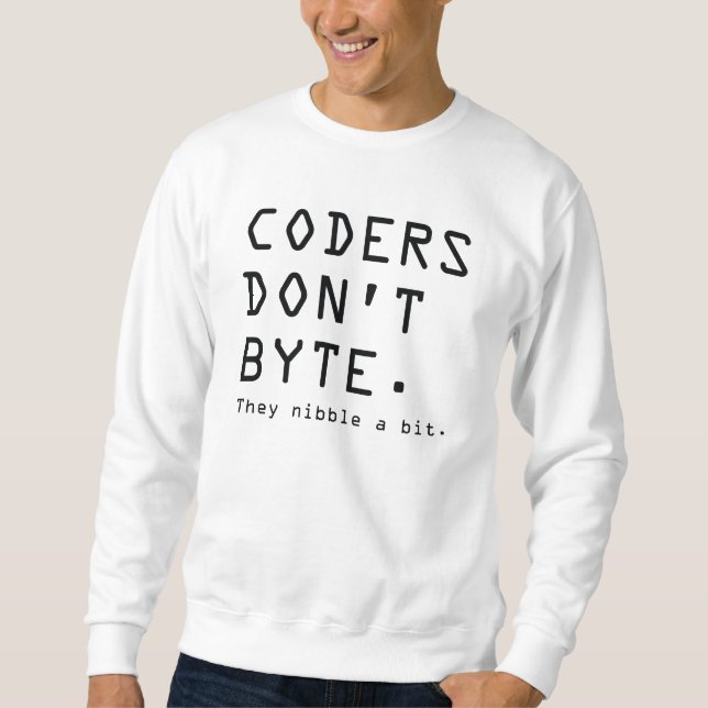 Sweatshirt Les codeurs n'octet pas (Devant)