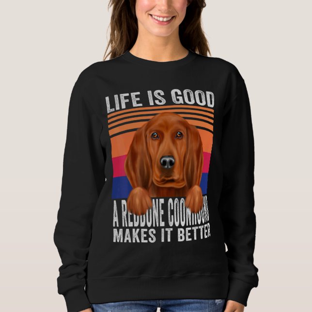 Sweatshirt Les Coonhounds de Redbone rendent votre vie saine  (Devant)