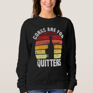 Sweatshirt Les Corks Sont Pour Les Quitters Wine Pun Citation
