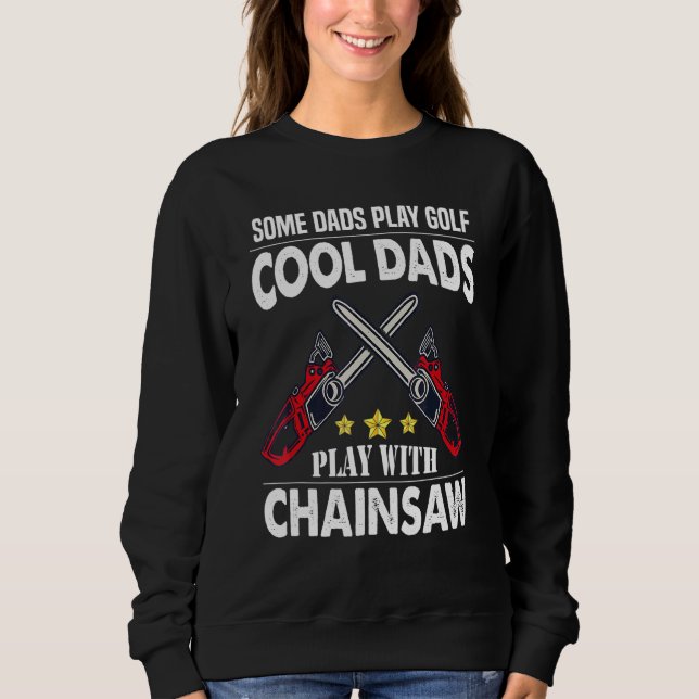 Sweatshirt Les Dads cool Jouent Avec Le Boûtier De Scie À Cha (Devant)