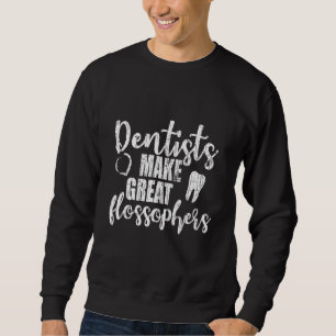 Sweatshirt Les dentistes font de grands Flossophers Graphisme