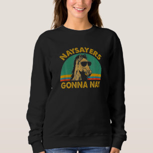 Sweatshirt Les détracteurs vont dénigrer Cheval Rétro Vintage