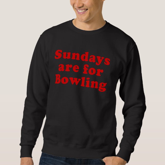 Sweatshirt Les dimanches sont pour le bowling drôle 2023 (Devant)