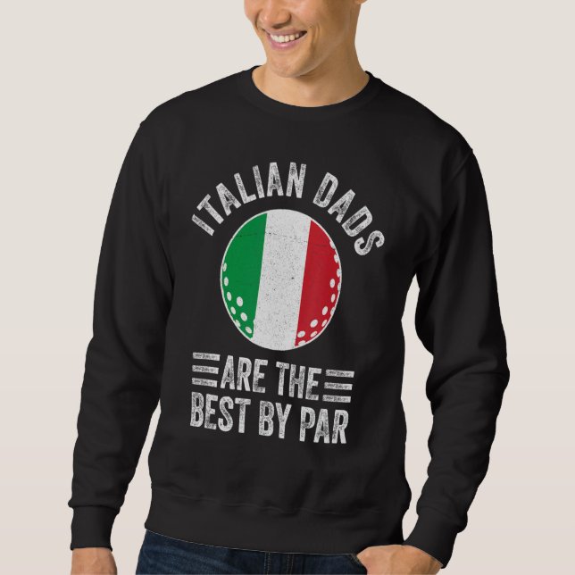 Sweatshirt Les Drapeaux Italiens Sont Les Meilleurs Par Par I (Devant)