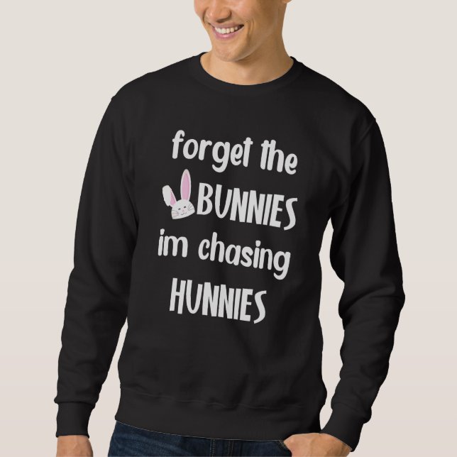 Sweatshirt Les enfants oublient les lapins que je chasse les  (Devant)