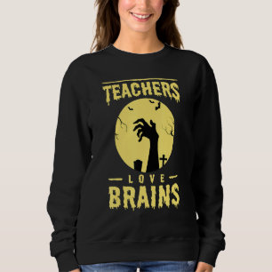 Sweatshirt Les enseignants aiment les cerveaux Costume d'ense
