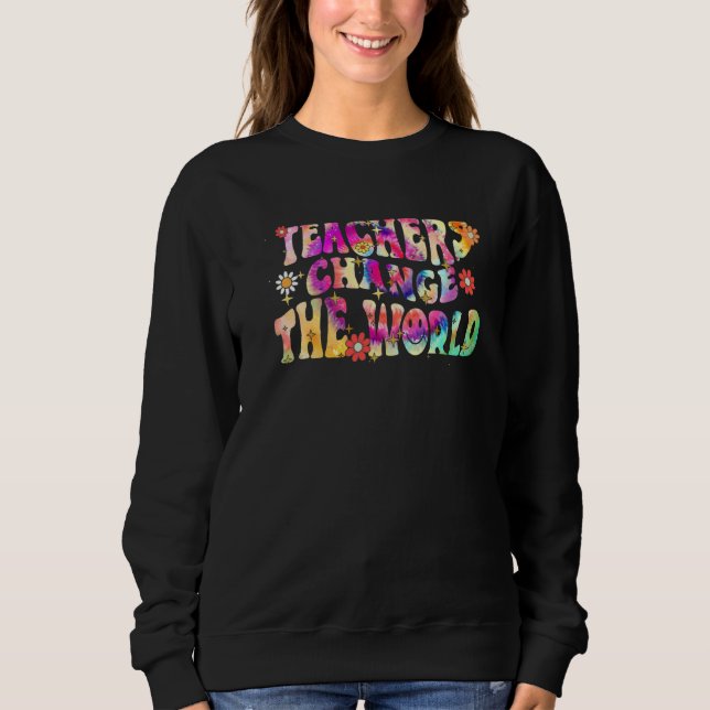 Sweatshirt Les enseignants changent le monde Enseignant Rentr (Devant)