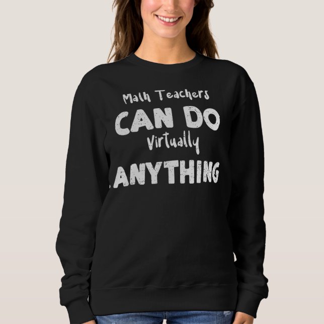 Sweatshirt Les Enseignants En Mathématiques Peuvent Faire Pre (Devant)