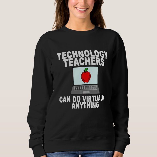 Sweatshirt Les Enseignants En Technologie Peuvent Faire Presq (Devant)