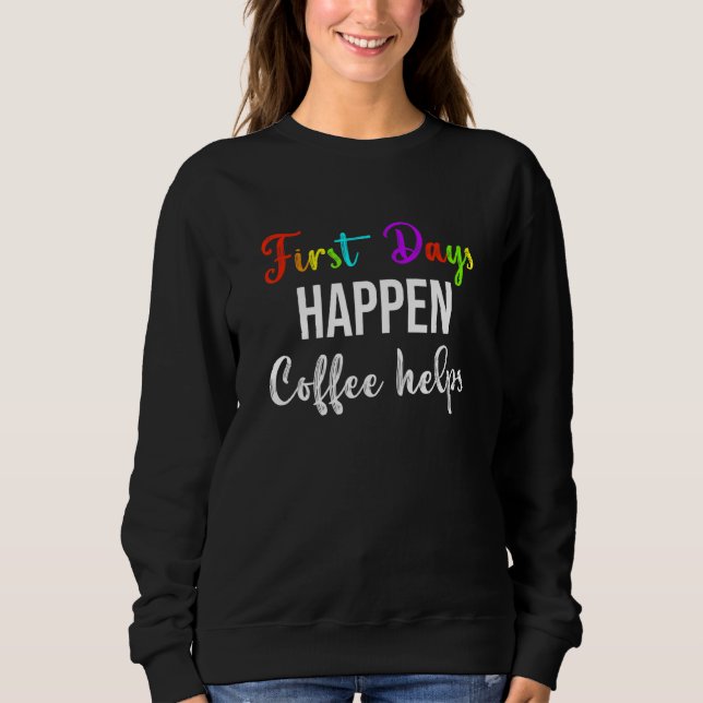Sweatshirt Les Enseignants Le Premier Jour De L'École Se Prod (Devant)