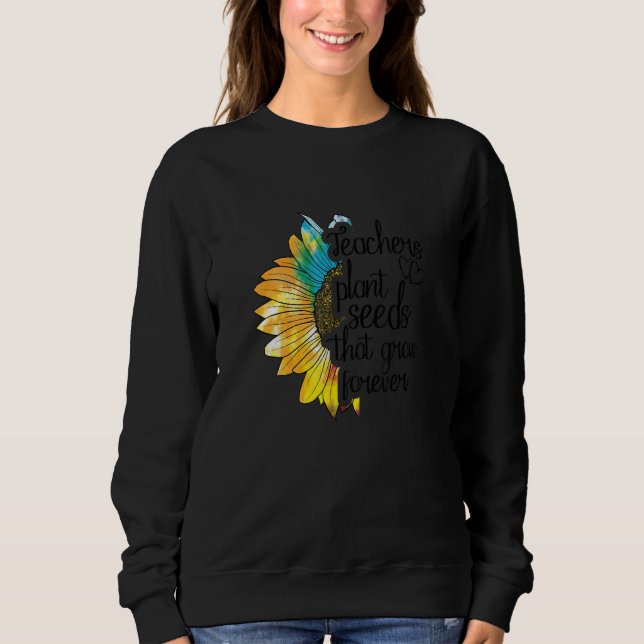 Sweatshirt Les enseignants plantent des graines qui poussent  (Devant)