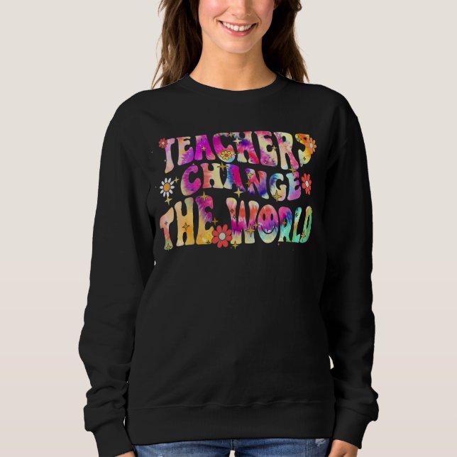 Sweatshirt Les Enseignants super Changent Votre Enseignant Mo (Devant)