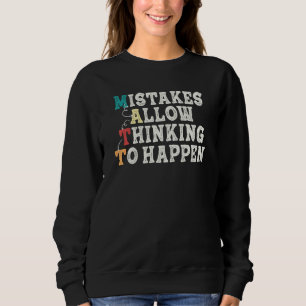 Sweatshirt Les erreurs permettent à la pensée de se produire
