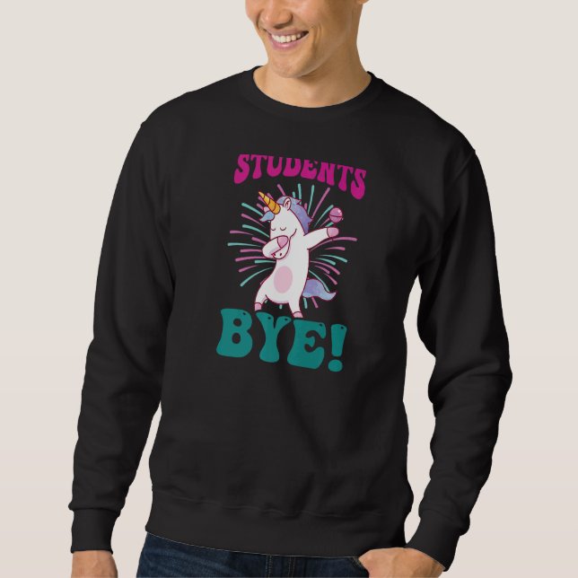 Sweatshirt Les Étudiants Bye Unicorn Dernier Jour De L'École (Devant)