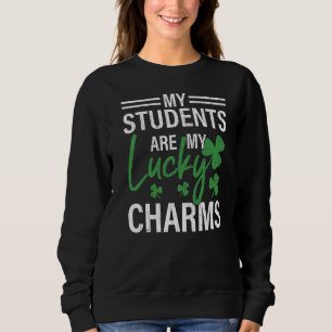 Sweatshirt Les Étudiants Sont Mes Charmes Chanceux Amusants S