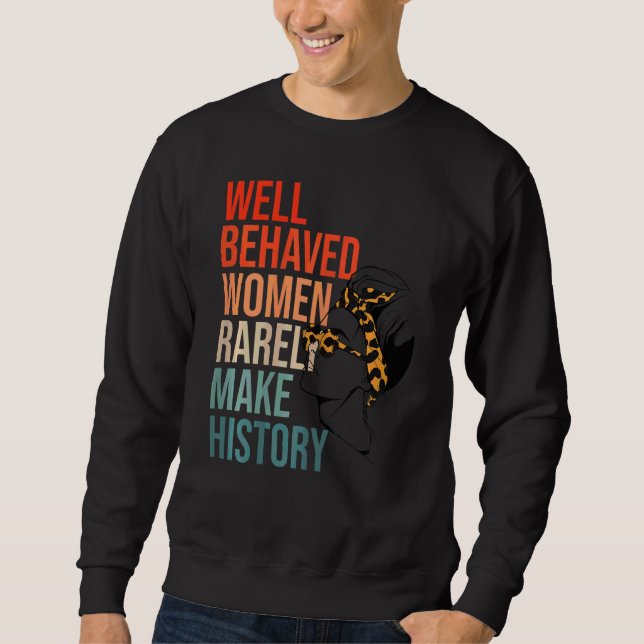 Sweatshirt Les Femmes Bien Comportées Les Femmes Font Raremen (Devant)
