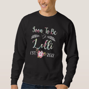 Sweatshirt Les Femmes Bientôt Être Lolli De Nouveau 2022 Fête