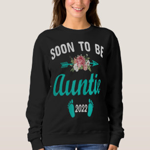 Sweatshirt Les Femmes Bientôt Être Tante 2022 Annonce De Gros