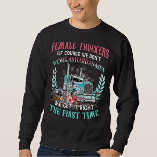 Sweatshirt Les femmes camionneuses Bien sûr, nous ne travaill