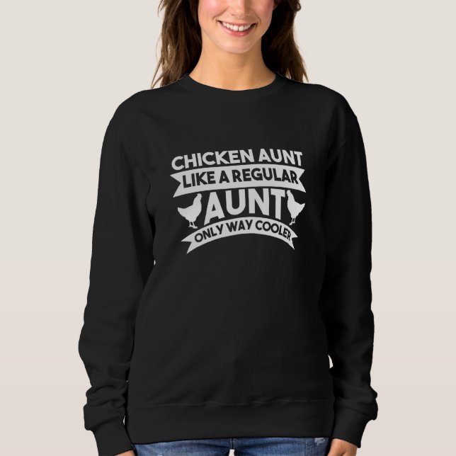 Sweatshirt Les Femmes Chicken Tante Comme Un Glacière De Faço (Devant)