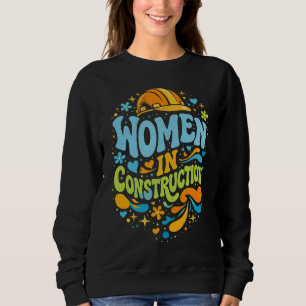 Sweatshirt Les femmes dans la construction : un empowerment r
