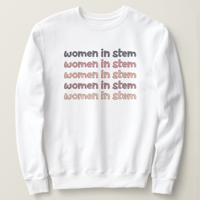 Sweatshirt Les femmes dans le Stéménite Stem Cadeaux Diplômés (Design devant)