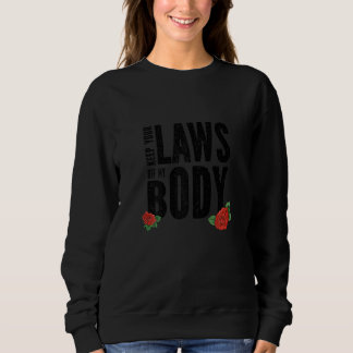 Sweatshirt Les femmes gardent vos lois hors de mon corps 13