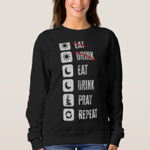 Sweatshirt Les Femmes Mangent Boire Pray Mode Répéter Au Jeûn