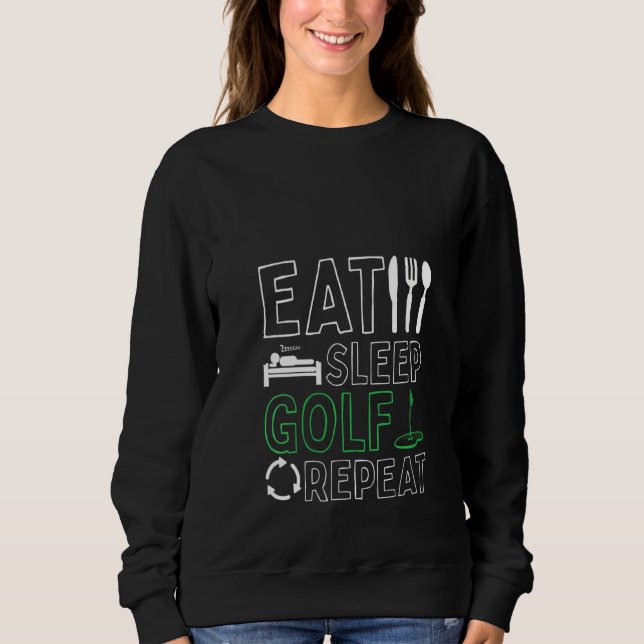 Sweatshirt Les femmes mangent Sommeil Golf Répéter Golf Lecte (Devant)