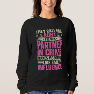 Sweatshirt Les Femmes M'Appelent Tante Partenaire Dans Le Cri