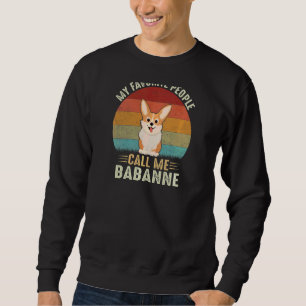 Sweatshirt Les Femmes Mes Gens Favoris M'Appelent Babanne Cut