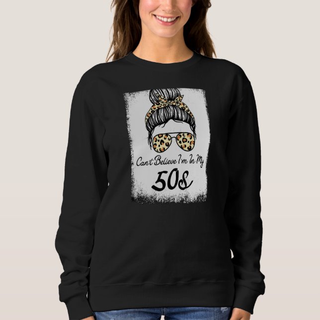 Sweatshirt Les femmes ne peuvent pas croire que je suis dans  (Devant)